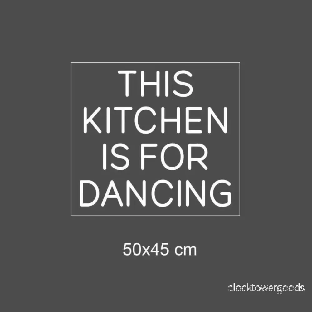 "THIS KITCHEN IS MADE FOR DANCING" Led Neonskylt. - Bild 2