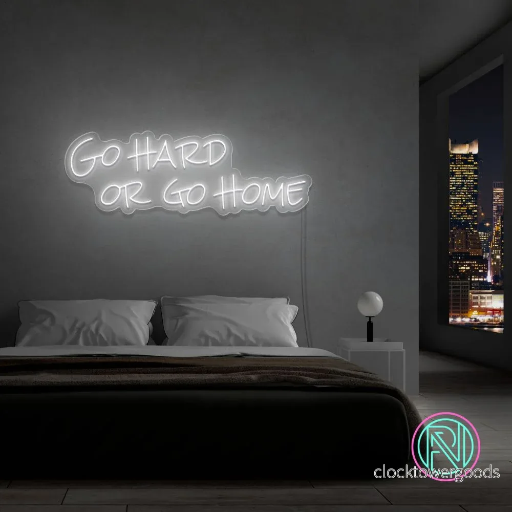 "Go hard or go home" Led neonskylt. - Bild 2