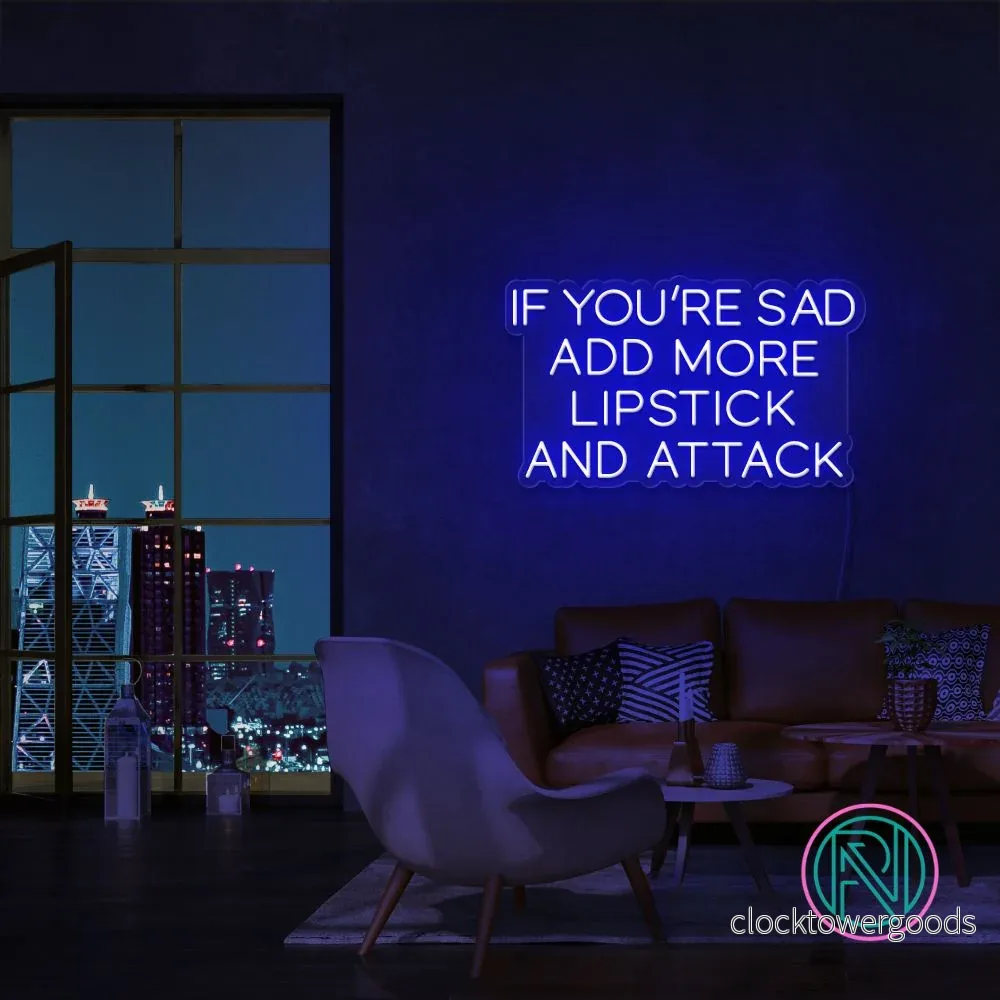"IF YOU´RE SAD" Led neonskylt. - Bild 3