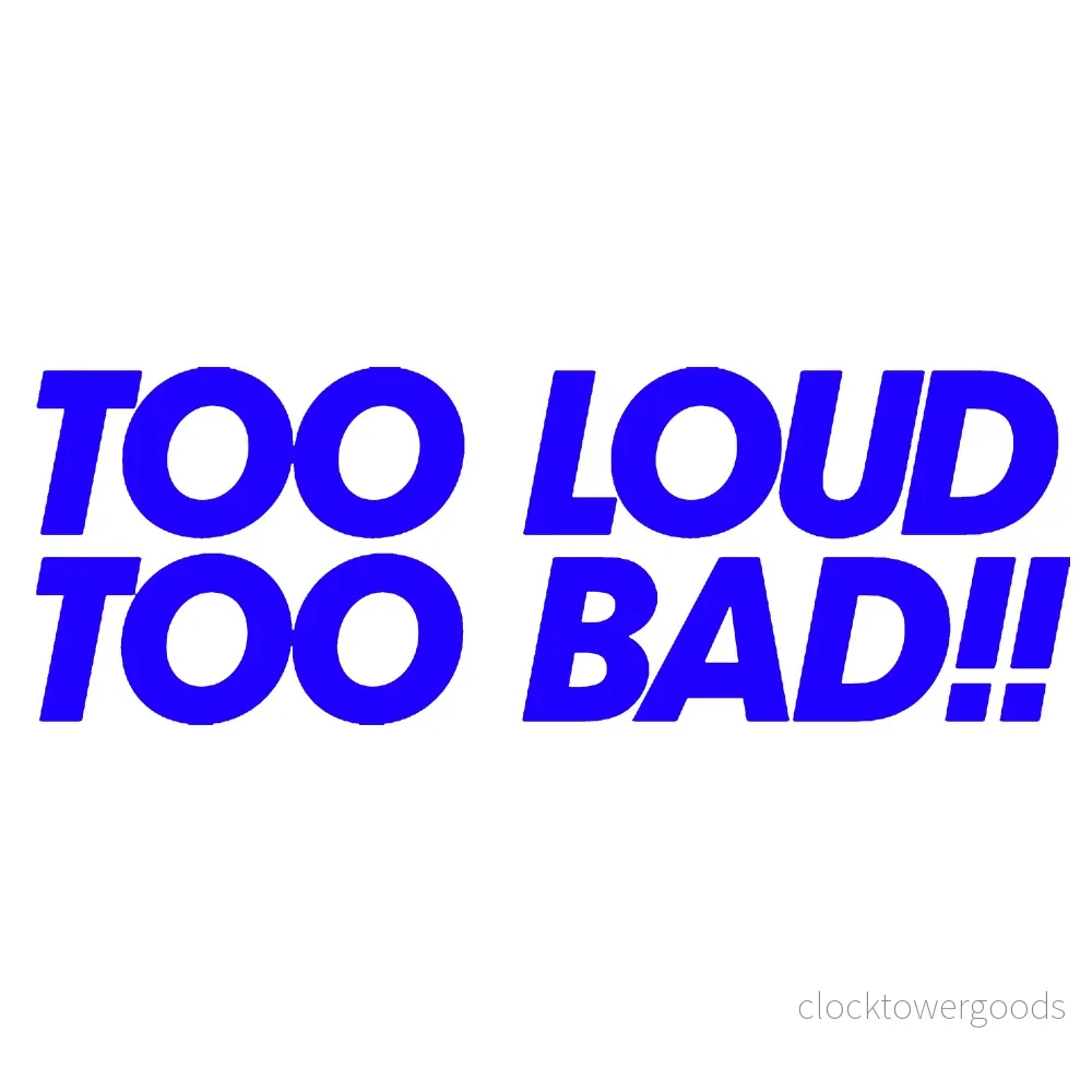 Too Loud Too Bad! Dekal - Bild 3