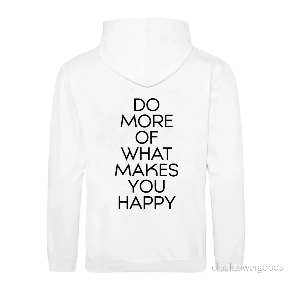 DO MORE OF WHAT MAKES YOU HAPPY - Bild 2