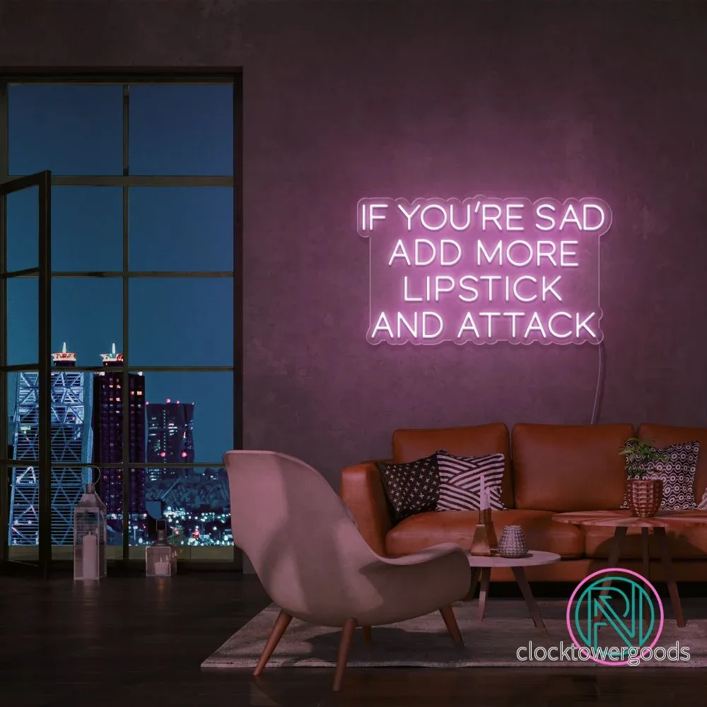 ”IF YOU´RE SAD” Led neonskylt. ”IF YOU´RE SAD” Led neonskylt.