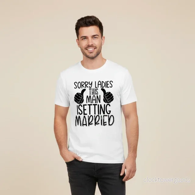 Sorry Ladies, This Man Is Getting Married T-shirt – Svensexa - Bild 2