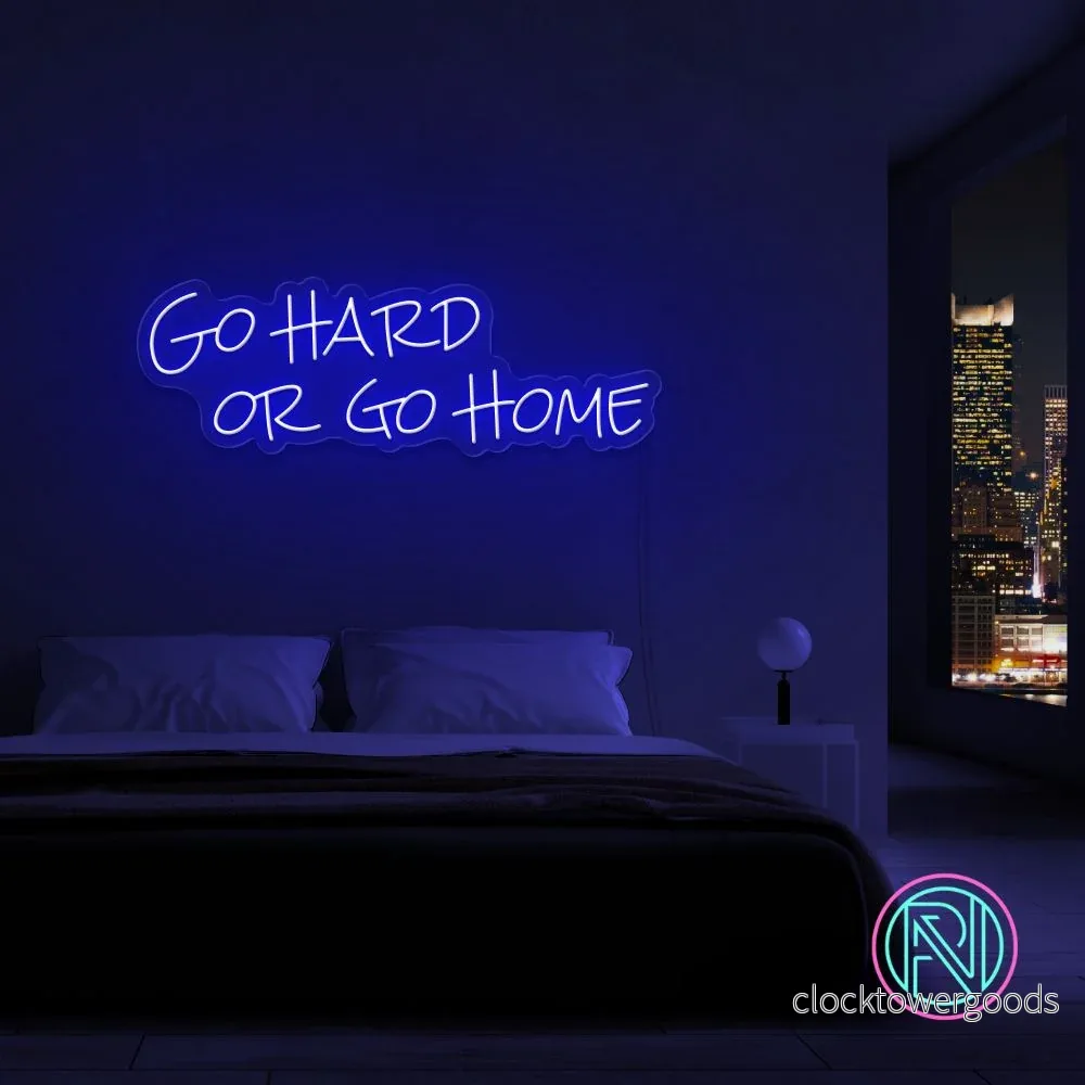 "Go hard or go home" Led neonskylt. - Bild 3